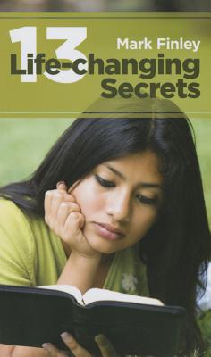 Thirteen Life-Changing Secrets - Finley, Mark