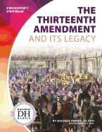 Thirteenth Amendment and Its Legacy