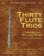 Thirty Flute Trios: By Wilhelm Wurm