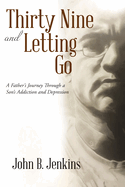 Thirty Nine and Letting Go