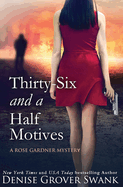 Thirty-Six and a Half Motives: Rose Gardner Mystery #9