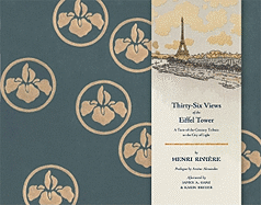 Thirty-Six Views of the Eiffel Tower: A Turn-Of-The-Century Tribute to the City of Light