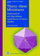 Thirty-three Miniatures: Mathematical and Algorithmic Applications of Linear Algebra - Matousek, Jiri