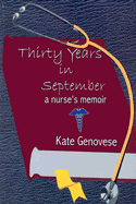 Thirty Years in September: A Nurse's Memoir