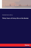 Thirty Years of Army Life on the Border