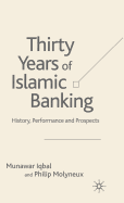 Thirty Years of Islamic Banking: History, Performance and Prospects