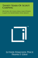 Thirty Years Of Scout Camping: History Of Glen Gray And Other Camps In Northern New Jersey