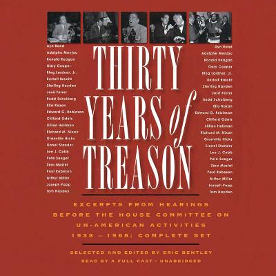 Thirty Years of Treason: Excerpts from Hearings Before the House Committee on Un-American Activities 1938-1968; Complete Set - Bentley, Eric, Professor, and Bentley, Eric (Editor), and Various Authors