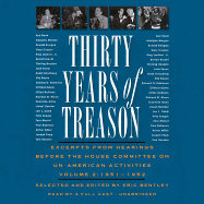 Thirty Years of Treason, Vol. 2: Excerpts from Hearings Before the House Committee on Un-American Activities, 1951-1952