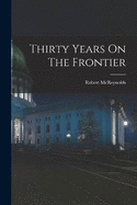 Thirty Years On The Frontier