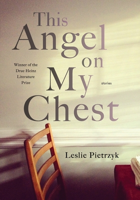 This Angel on My Chest - Pietrzyk, Leslie