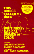This Bridge Called My Back - Moraga, Cherrie L (Editor), and Anzaldua, Gloria E (Editor)