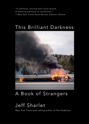 This Brilliant Darkness: A Book of Strangers - Sharlet, Jeff