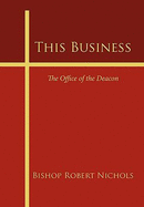 This Business: The Office of the Deacon