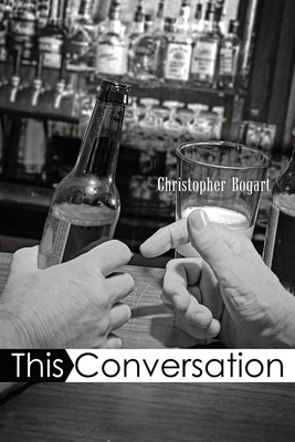 This Conversation - Bogart, Christopher