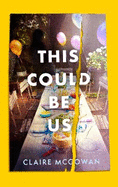 This Could Be Us: An extraordinarily moving story from a bestselling author