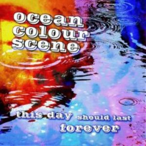 This Day Should Last Forever (2 Tracks) - Ocean Colour Scene