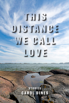 This Distance We Call Love - Dines, Carol