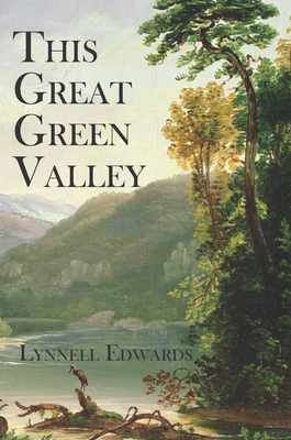 This Great Green Valley - Edwards, Lynnell