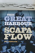 This Great Harbour Scapa Flow