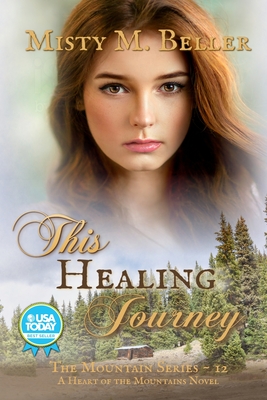 This Healing Journey - Beller, Misty M