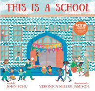 This Is a School: (An Inclusive Classroom Tale about Curiosity, Creativity, and Community - For Kids Ages 4-8)
