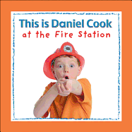This Is Daniel Cook at the Fire Station