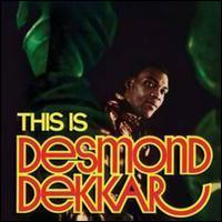 This Is Desmond Dekkar - Desmond Dekker