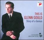 This is Glenn Gould: Story of a Genius