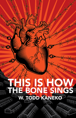 This Is How the Bone Sings - Kaneko, W Todd