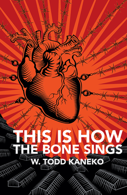 This Is How the Bone Sings - Kaneko, W Todd