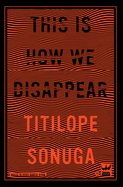 This Is How We Disappear