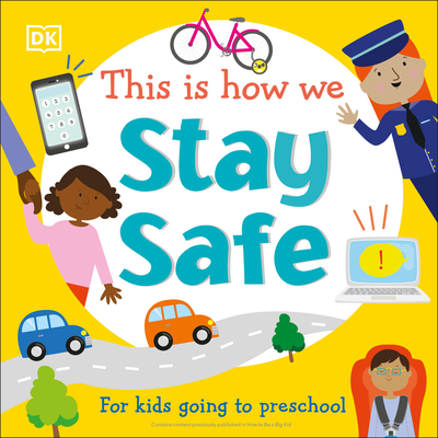 This Is How We Stay Safe: For Kids Going to Preschool - DK