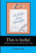 This Is India!: Mother India Is the Mother of Us All.