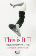 This Is It II - Enlightenment With CYoga: sequel to This is It