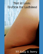 This is Love; Erotica for Lesbians