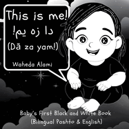This is me!: Baby's First Black and White Book (Bilingual Pashto & English)