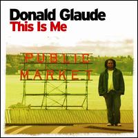 This Is Me - Donald Glaude