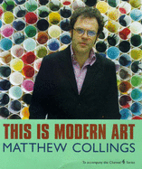 This is Modern Art - Collings, Matthew