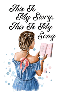 This Is My Story, This Is My Song - Hymnal Faith Journal: Hymnal Art Journal