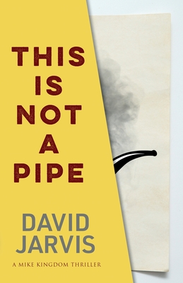 This Is Not a Pipe - Jarvis, David