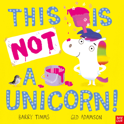 This Is Not a Unicorn! - Timms, Barry