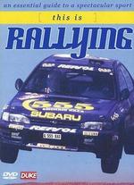 This Is Rallying: An Essential Guide to a Spectacular Sport
