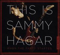 This Is Sammy Hagar: When the Party Started, Vol. 1 - Sammy Hagar