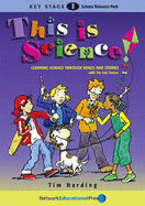 This is Science!: Learning Science Through Songs and Stories for Key Stage 1