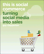 This is Social Commerce: Turning Social Media into Sales