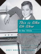 This Is Who We Were: In the 1950s: Print Purchase Includes Free Online Access