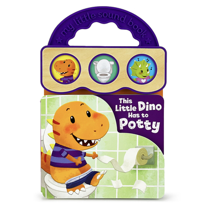 This Little Dino Has to Potty - Martin, Rory, and Chen, Yuyi (Illustrator), and Cottage Door Press (Editor)