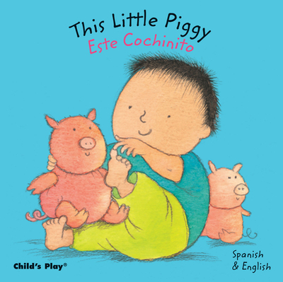 This Little Piggy / Este Cochinito - Kubler, Annie (Illustrator)