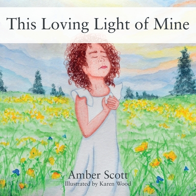 This Loving Light of Mine - Scott, Amber